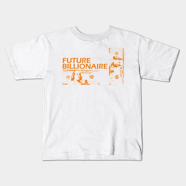 Future billionaire Kids T-Shirt by Toozidi T Shirts